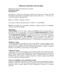 PRESENTACIÓN DEL INVENTARIO 
 
Ejemplo de la forma de presentación un inventario: 
Datos del inventario: 
Inventario No. 1