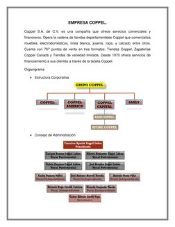 EMPRESA COPPEL. 
Coppel S.A. de C.V. es una compañía que ofrece servicios comerciales y 
financieros. Opera la cadena de tien