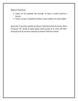 Objetivos Específicos 
 Lograr ser los preferidos del mercado, en base a nuestra atención y 
servicio. 
 Ofrecer una gran v
