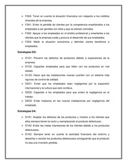  F2A3: Tener en cuenta la situación financiera con respecto a los créditos 
ofrecidos de la empresa. 
 F3A1: Evitar la pérd