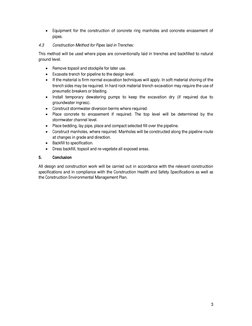 3 
 
x 
Equipment for the construction of concrete ring manholes and concrete encasement of 
pipes. 
4.3 
Construction Method