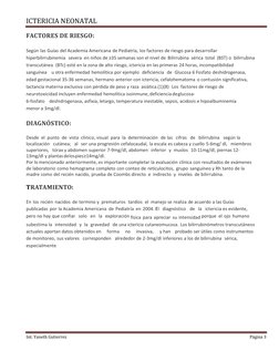 ICTERICIA NEONATAL 
 
Int. Yaneth Gutierrez  
Página 3 
 
FACTORES DE RIESGO: 
 
 
Según las Guías del Academia Americana de