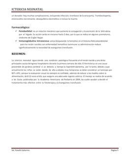 ICTERICIA NEONATAL 
 
Int. Yaneth Gutierrez  
Página 5 
 
un donador. Hay muchas complicaciones, incluyendo infección, trombo
