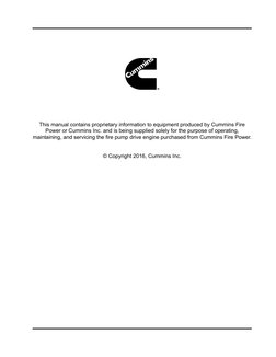 This manual contains proprietary information to equipment produced by Cummins Fire 
Power or Cummins Inc. and is being suppli