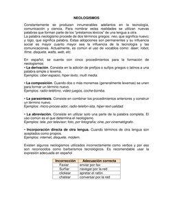 NEOLOGISMOS 
 
Constantemente se producen innumerables adelantos en la tecnología, 
comunicación y ciencia. Para nombrar esta