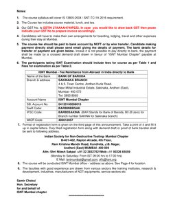 Notes:  
1. 
The course syllabus will cover IS 13805-2004 / SNT-TC-1A 2016 requirement.  
2. The Course fee includes course m