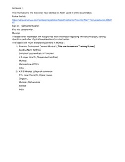 Annexure I 
The information to find the center near Mumbai for ASNT Level III online examination. 
Follow the link 
https://w