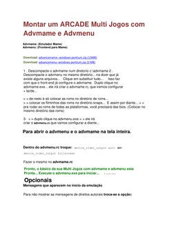 Montar um ARCADE Multi Jogos com      
Advmame e Advmenu       
    (http://prdownloads.sourceforge.net/advancemame/advancema