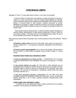 CONCIENCIA LIMPIA 
Santiago 4:17 dice: "Y al que sabe hacer lo bueno, y no lo hace, le es pecado". 
            Cuando nosotr