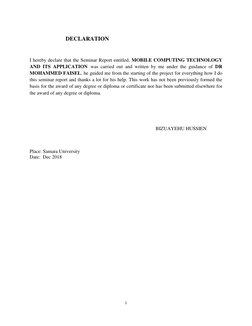I 
 
                         DECLARATION 
 
 
I hereby declare that the Seminar Report entitled, MOBILE COMPUTING TECHNOLO