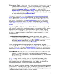 Child sexual abuse : Child sexual abuse (CSA) is a form of child abuse in which an
adult or older adolescent abuses a child f