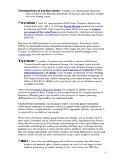 Consequences of physical abuse : Children who are physically abused are 
likely to receive bone fractures, particularly rib f