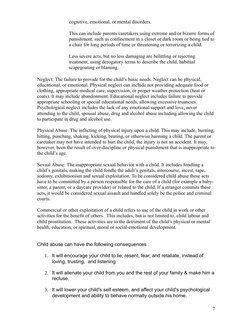 cognitive, emotional, or mental disorders. 
This can include parents/caretakers using extreme and/or bizarre forms of
punishm