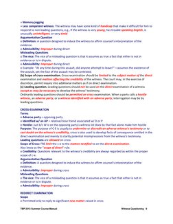 TBP 2013 Summer Course Manual 
 
Witness Questioning   9 
 
» Memory jogging 
» Less competent witness: The witness may have