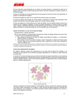 Adobe Illustrator Cs3 
9 
El  área  imprimible  está  delimitada  por  las  líneas  de  puntos  interiores  y  representa  la