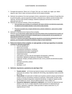 CUESTIONARIO  DE EXODONCIA I 
 
1. Concepto de exodoncia:. Rama  de  la  Cirugía  Oral  que  nos  enseña  las  reglas  que  d