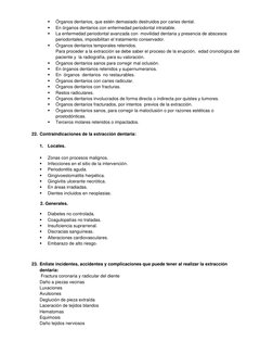  
Órganos dentarios, que estén demasiado destruidos por caries dental. 
 
En órganos dentarios con enfermedad periodontal i