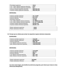 Premolares superiores 
150 A 
1ros. Y 2dos. Molares superiores derechos 
53 R,  
1ros. Y 2dos. Molares superiores izquierdos