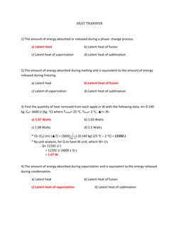 HEAT TRANSFER 
 
1) The amount of energy absorbed or released during a phase- change process. 
 
a) Latent heat  
 
 
b) Late