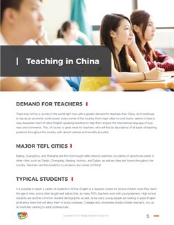 Copyright © 2017 Bridge Education Group Inc.
5
|	 Teaching in China 
Demand for Teachers
There may not be a country in the wo