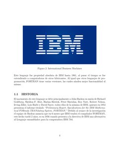 Figura 2: International Business Machines
Este lenguaje fue propiedad absoluta de IBM hasta 1961, al pasar el tiempo se fue
e