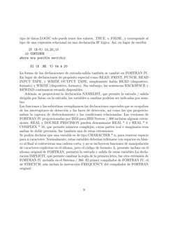 tipo de datos LOGIC solo puede tener dos valores, .TRUE. o .FALSE., y corresponde al
tipo de una expresi´on relacional en una