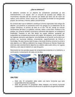 ¿Qué es atletismo? 
El atletismo consiste en un deporte de competición practicado ya sea 
individualmente o en equipo. Son un