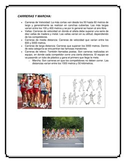 CARRERAS Y MARCHA:  
 
Carreras de Velocidad: La más cortas van desde los 50 hasta 60 metros de 
largo y generalmente se rea