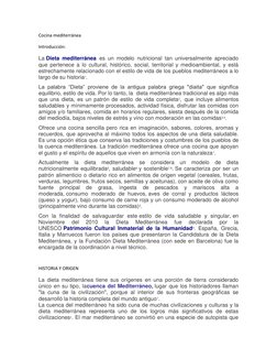 Cocina mediterránea 
Introducción: 
La Dieta mediterránea  es un modelo nutricional tan universalmente apreciado 
que pertene