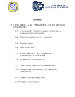 Temario: 
 
3 introducción a la programación de un lenguaje 
estructurado. 
 
3.1 introducción y estructura del entor