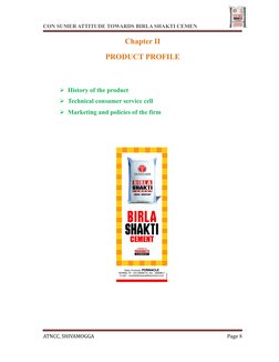CON SUMER ATTITUDE TOWARDS BIRLA SHAKTI CEMEN
Chapter II
PRODUCT PROFILE
History of the product
Technical consumer service