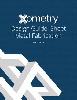 Design Guide: Sheet 
Metal Fabrication
VERSION 2.1
