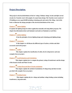 Project Description. 
 
 
 
This project is electrical distribution of the low voltage, Medium voltage circuits and light cur
