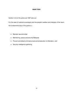 10 
 
MAIN TASK 
 
Section 3 (3) of the police act 1967 sets out :  
For the sake of national sovereignty and the people’s we