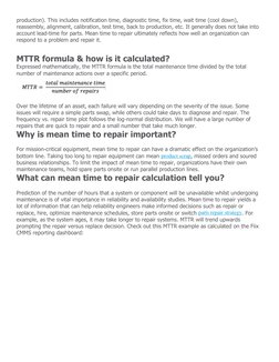 production). This includes notification time, diagnostic time, fix time, wait time (cool down), 
reassembly, alignment, calib