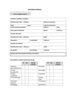 HISTORIA CLÍNICA. 
 
D 
D 
- 
M 
M 
- 
A 
A 
A 
A 
Fecha de diligenciamiento 
 
Nombres y apellidos completos 
 
Identificaci