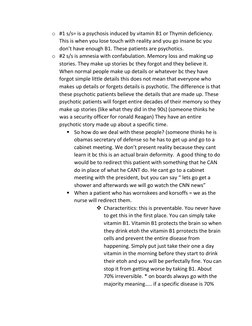 o #1 s/s= is a psychosis induced by vitamin B1 or Thymin deficiency. 
This is when you lose touch with reality and you go ins