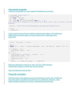 Cómo diseñar la plantilla 
¿Quieres una plantilla con mejor aspecto? Modificamos el archivo: 
{ % extiende "layout.html" % }