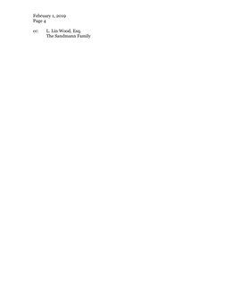 February 1, 2019 
 
Page 4 
 
 
cc: 
L. Lin Wood, Esq. 
 
The Sandmann Family 
 
