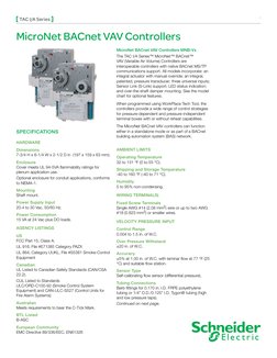 1
TAC I/A Series
SPECIFICATIONS
Hardware
Dimensions
7-3/4 H x 6-1/4 W x 2-1/2 D in  (197 x 159 x 63 mm).
Enclosure
Cover meet