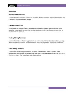 Wire Size Specifications 
 
 
2
 
 
Definitions 
Unprepared Conductor: 
A conductor which has been cut and the insulation o