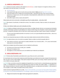 A. JONÁS SE ARREPIENTE v 1-3 
Jon 2:1 Entonces oró Jonás a Jehová su Dios desde el vientre del pez, 2 y dijo: Invoqué en mi a