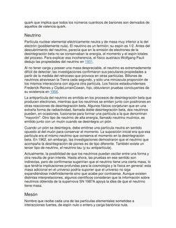 quark que implica que todos los números cuanticos de bariones son derivados de 
aquellos de valencia quark. 
Neutrino 
Partíc