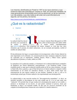 Los mesones, identificados por Powell en 1947 en los rayos cósmicos y cuya 
existencia había sido postulada por Yukawa en 193