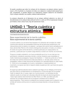 Se puede considerar que todos los isótopos de los elementos con número atómico igual o 
mayor a 84 (el polonio es el primero