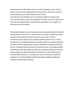 grafo presente en el árbol debe cumplir una serie de requisitos, como no tener 
ciclos y ser conexo (que cualesquiera dos vér