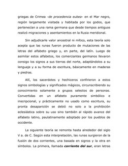 griegas de Crimea -de procedencia eubea- en el Mar negro, 
región largamente visitada y habitada por los godos, que 
pertenec