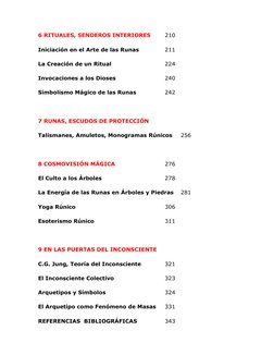 6 RITUALES, SENDEROS INTERIORES 
210 
Iniciación en el Arte de las Runas 
 
211 
La Creación de un Ritual  
 
 
224 
Invocaci