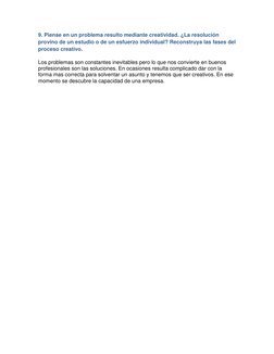 9. Piense en un problema resulto mediante creatividad. ¿La resolución 
provino de un estudio o de un esfuerzo individual? Rec