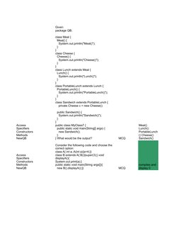 MCQ
MCQ
Access 
Specifiers 
Constructors 
Methods 
NewQB
Given:
package QB;
class Meal {
  Meal() {
    System.out.println("M